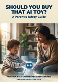 Should You Buy That AI Toy? A Parent's Safety Guide