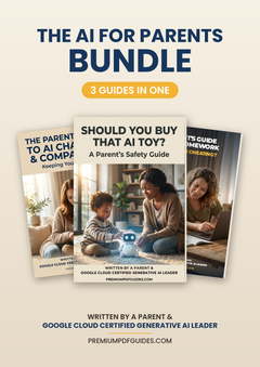 The AI for Parents Bundle: 3 Guides in One